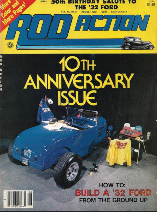 ROD ACTION 1982 AUG - HOW TO BUILD A '32 FORD, 50TH BIRTHDAY '32 FORD